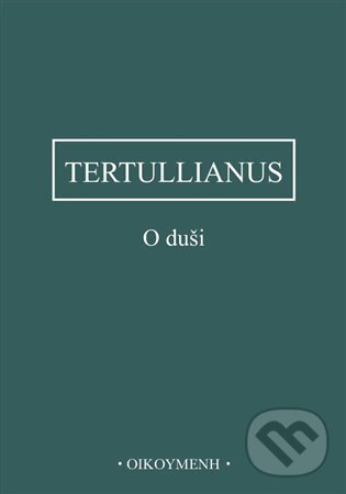 O duši - Tertullianus, Filozofický ústav AV ČR, 2024