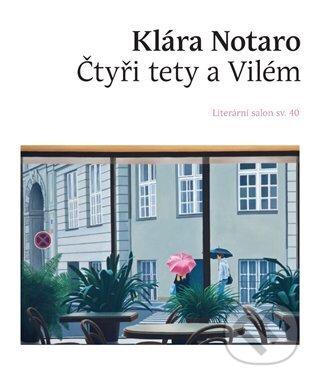 Levně Čtyři tety a Vilém - Klára Notaro, Ivana Lomová (Ilustrátor) - kniha z kategorie Poézia