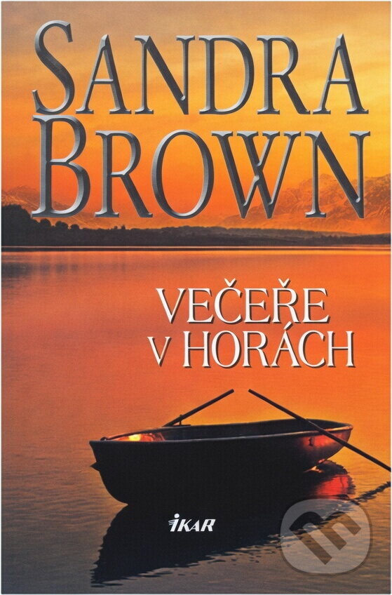 Kniha: Večeře v horách (Sandra Brown). Ikar, 2010