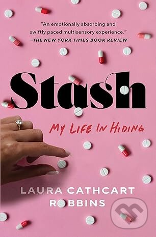 Levně Stash: My Life in Hiding - Laura Cathcart Robbins - kniha z kategorie Životopisy
