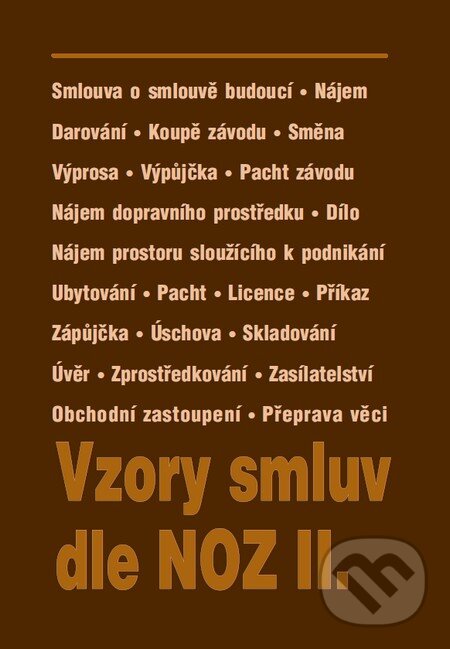 Kniha: Vzory smluv dle NOZ II. (Poradce s.r.o.). Poradce s.r.o., 2016