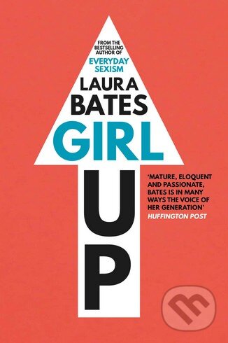 Levně Girl Up - Laura Bates - kniha z kategorie Motivácia a sebarozvoj