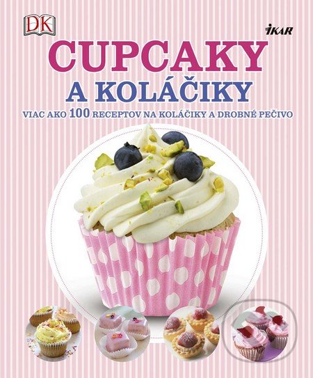 Cupcaky a koláčiky - Kolektív autorov, Ikar, 2016
