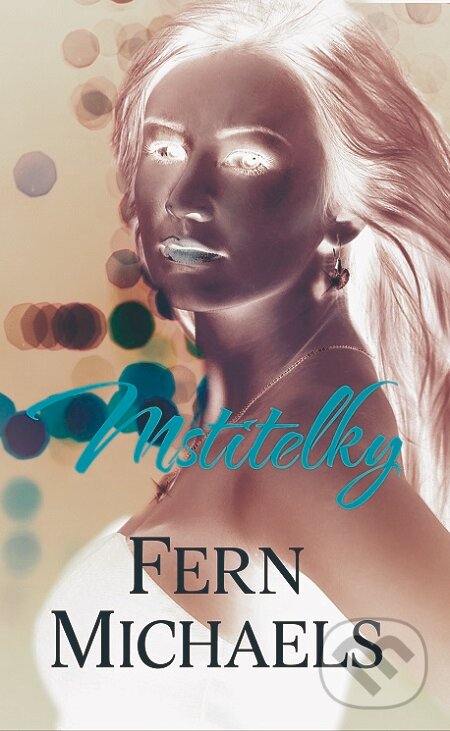 E-kniha: Mstitelky (Fern Michaels). Baronet, 2016