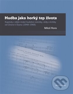 Levně Hudba jako horký tep života - Miloš Hons - kniha z kategorie Dejiny hudby