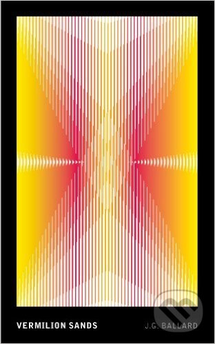 Kniha: Vermilion Sands (J.G. Ballard). Vintage, 2016