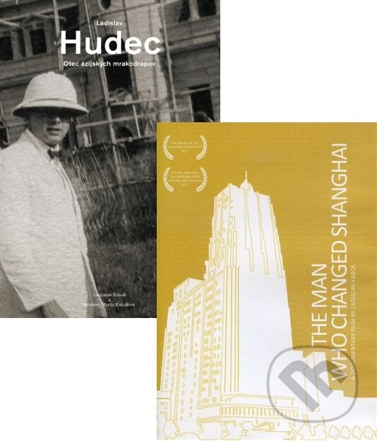 Levně Ladislav Hudec + The Man Who Changed Shanghai - kniha z kategorie Architektúra