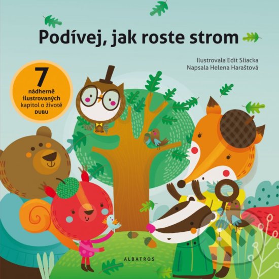 Podívej, jak roste strom - Edita Hajdu (ilustrátor), Helena Haraštová, Albatros CZ, 2016