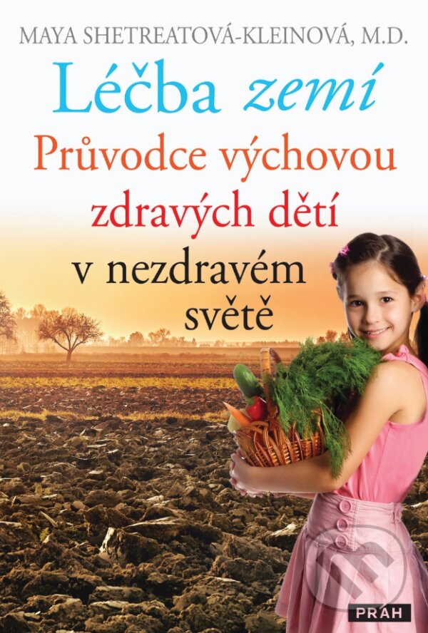 Levně Léčba zemí (Průvodce výchovou zdravých dětí v nezdravém světě) - kniha z kategorie Vzťahy a rodina