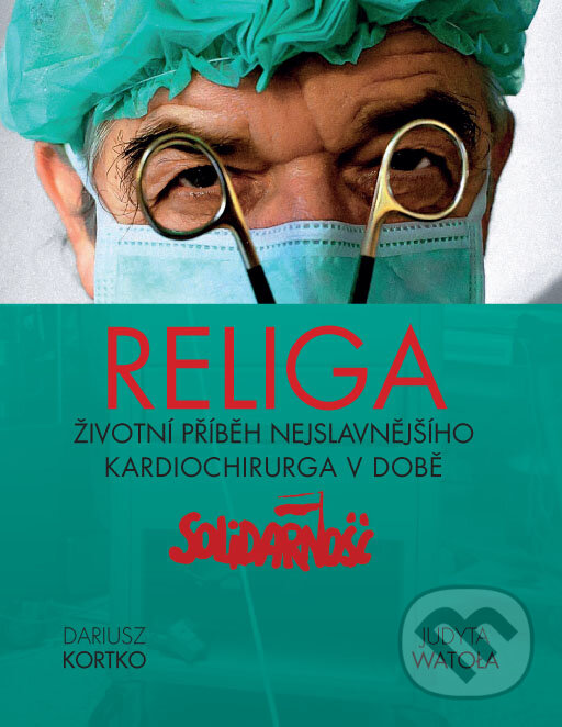 Levně Religa (Životní příběh nejslavnějšího kardiochirurga v době) - kniha z kategorie Medicína