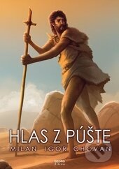 Levně Hlas z púšte - Milan Igor Chovan - kniha z kategorie Knihy o Biblii