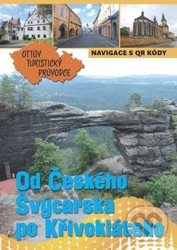Levně Od Českého Švýcarska po Křivoklátsko (Ottův turistický průvodce) - kniha z kategorie Sprievodcovia Európou