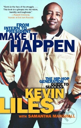 Levně Make It Happen (The Hip-Hop Generation Guide to Success) - kniha z kategorie Životopisy
