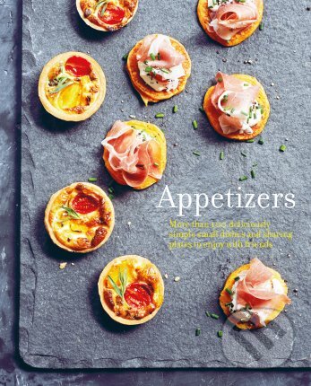 Levně Appetizers (More than 100 deliciously simple small dishes and sharing plates to enjoy with friends) - kniha z kategorie Kuchárky