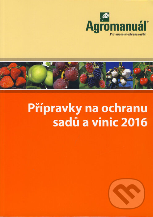 Levně Přípravky na ochranu sadů a vinic 2016 - kolektív autorov - kniha z kategorie Poľnohospodárstvo
