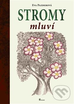 Levně Stromy mluví - Eva Pazderová - kniha z kategorie Beletria