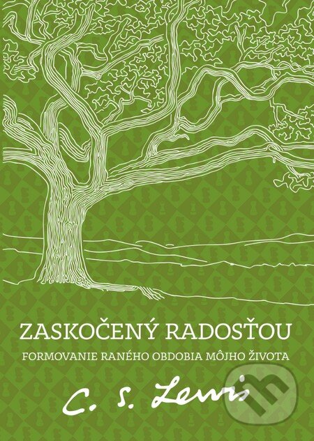 Levně Zaskočený radosťou (Formovanie raného obdobia môjho života) - kniha z kategorie Kresťanstvo