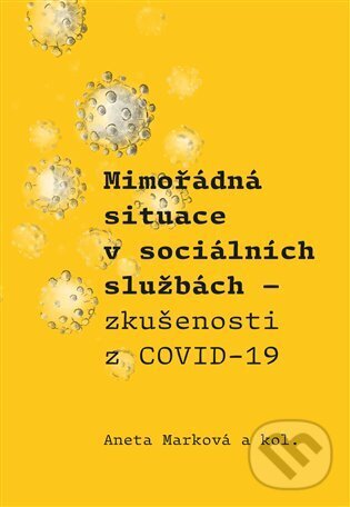 Mimořádná situace v sociálních službách - Aneta Marková, Pavel Mervart, 2024