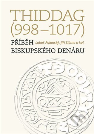 Thiddag (998-1017) - Luboš Polanský, Nakladatelství Lidové noviny, 2024