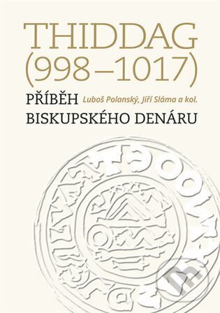 Kniha: Thiddag (998-1017) (Nakladatelství Lidové noviny). Nakladatelství Lidové noviny, 2024