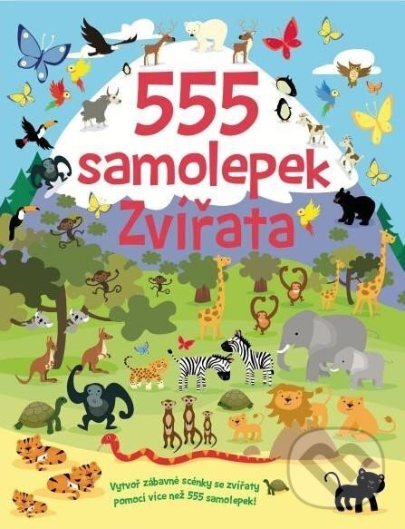Levně 555 samolepek - Zvířata - kniha z kategorie Samolepky