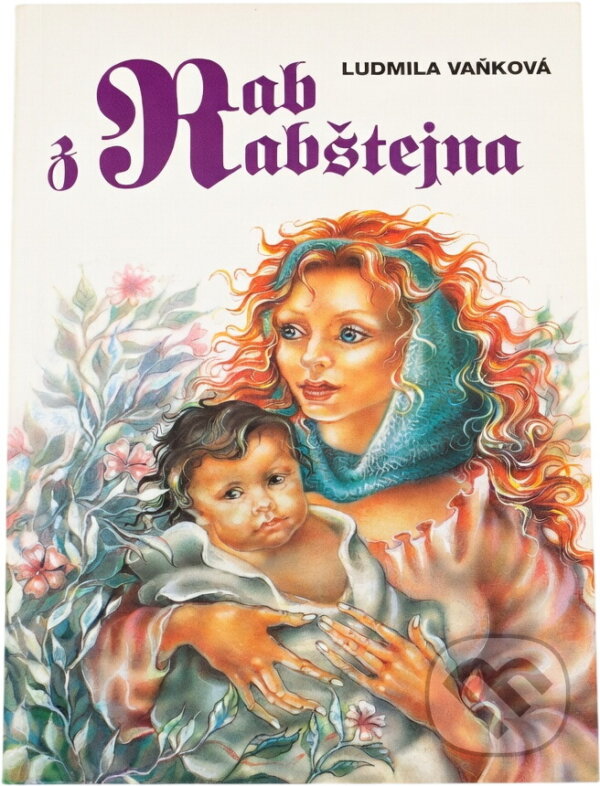 Kniha: Rab z Rabštejna (Ludmila Vaňková). , 1992