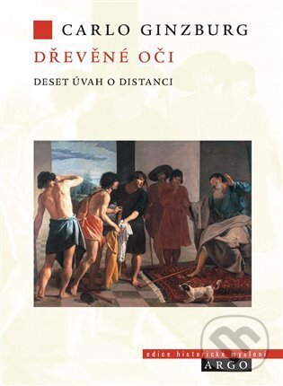 Levně Dřevěné oči - Carlo Ginzburg - kniha z kategorie Eseje, úvahy a glosy