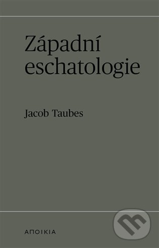 Levně Západní eschatologie - Jacob Taubes - kniha z kategorie Filozofia
