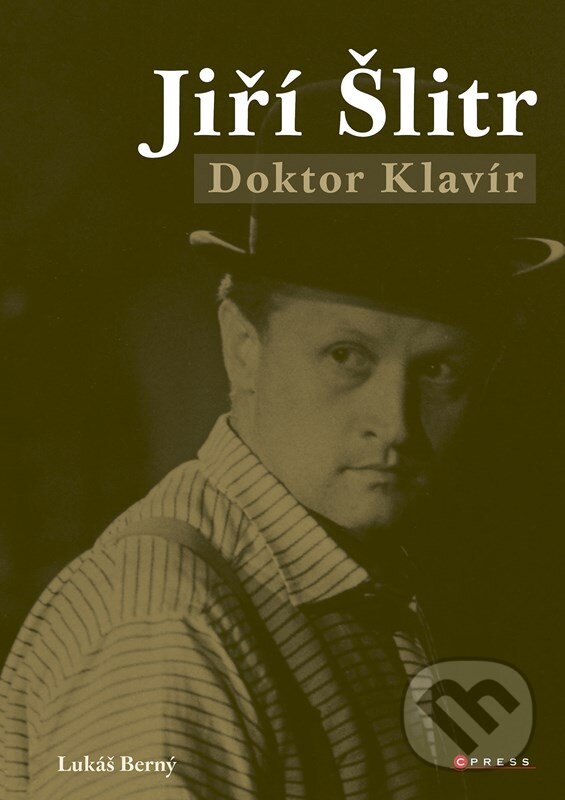 Levně Jiří Šlitr (Doktor Klavír) - Lukáš Berný - kniha z kategorie Životopisy