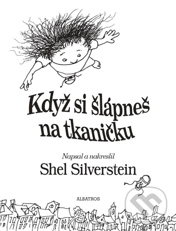 Levně Když si šlápneš na tkaničku - Shel Silverstein - kniha z kategorie Poézia