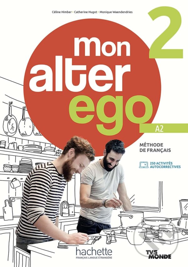 Levně Mon alter ego 2 - Livre de l'élève (A2) - Céline Himber - kniha z kategorie Jazykové učebnice a slovníky