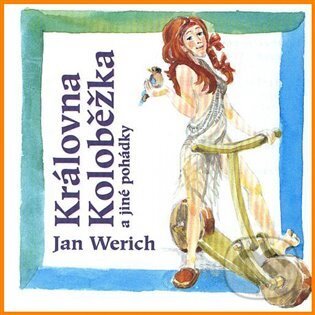 Levně Královna Koloběžka - Jan Werich - audiokniha z kategorie Rozprávky