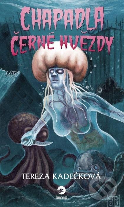 Levně Chapadla Černé hvězdy - Tereza Kadečková - kniha z kategorie Fantasy