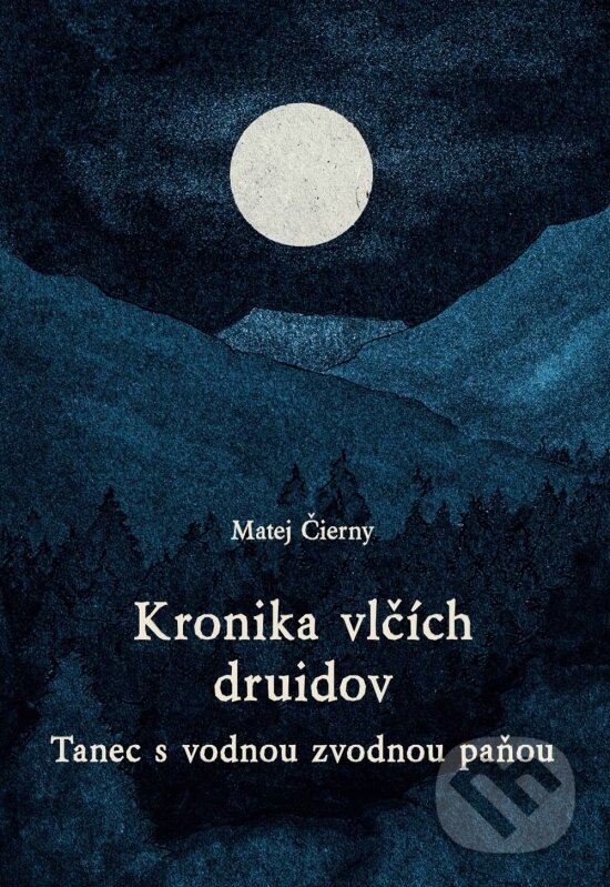 Levně Tanec s vodnou zvodnou paňou (Kronika vlčích druidov) - kniha z kategorie Fantasy