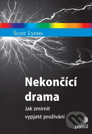 Levně Nekončící drama (Jak zmírnit vypjaté prožívání) - Scott Lyons - kniha z kategorie Psychológia