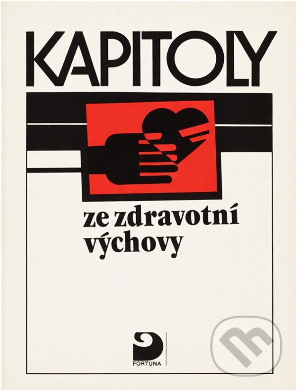 Kniha: Kapitoly ze zdravotní výchovy : Pro střední školy (Miroslav Vondráček). Fortuna, 1992
