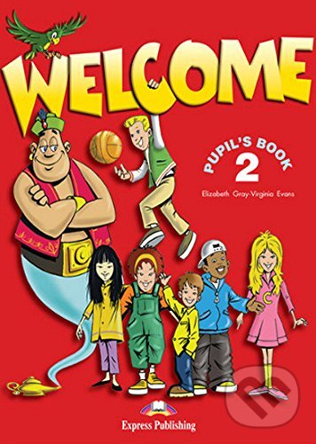 Levně Welcome 2 Pupil´s Book - Elizabeth Gray, Virginia Evans - kniha z kategorie Jazykové učebnice a slovníky
