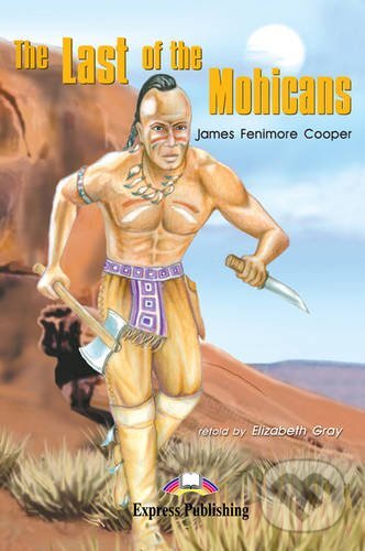 Levně Graded Readers 2 The Last of the Mohicans - Reader - kniha z kategorie Jazykové učebnice a slovníky