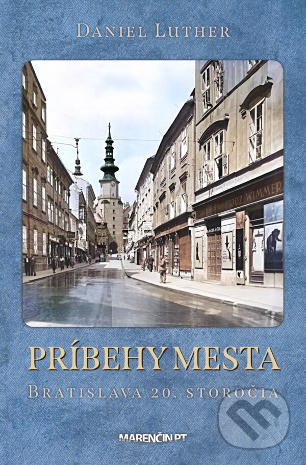 Levně Príbehy mesta - Daniel Luther - kniha z kategorie 20. storočia
