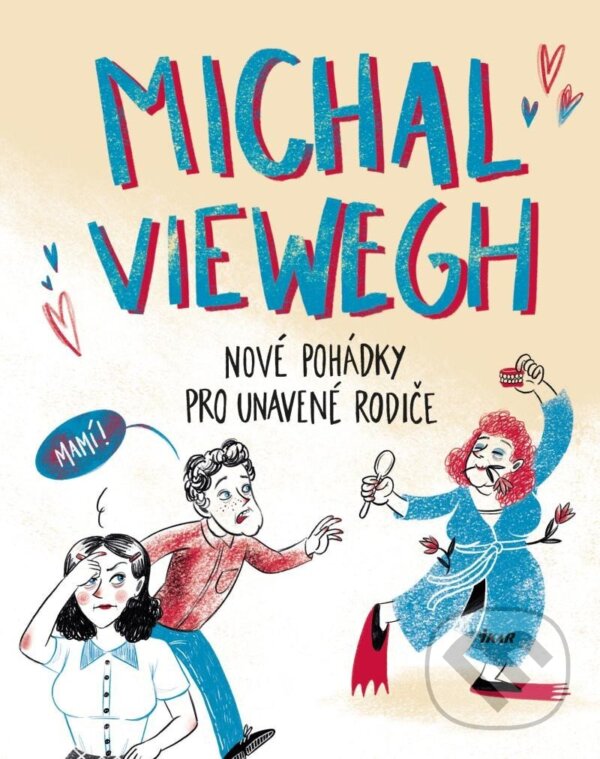 Levně Nové pohádky pro unavené rodiče - Michal Viewegh - kniha z kategorie Rozprávky