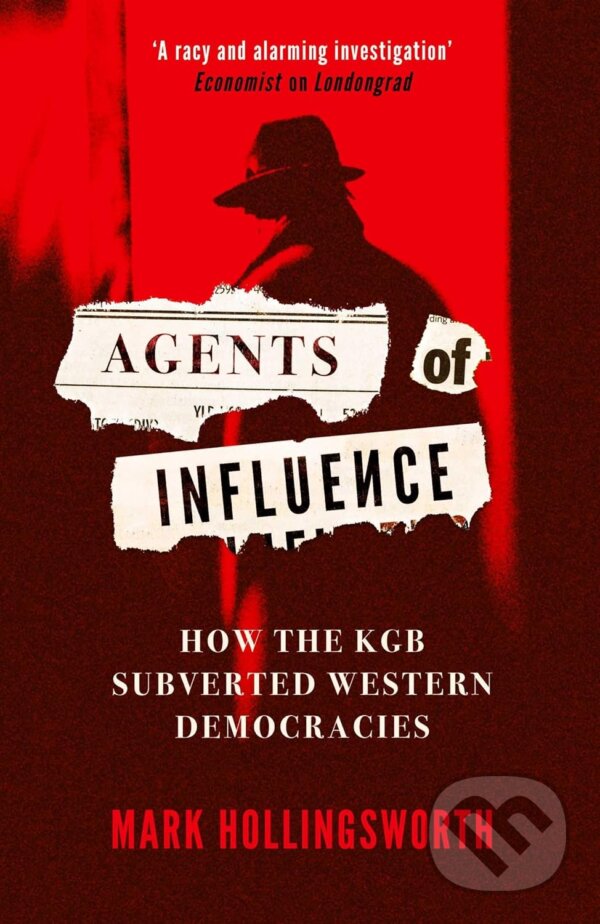 Levně Agents of Influence (How the KGB Subverted Western Democracies) - kniha z kategorie Reportáže a publicistika