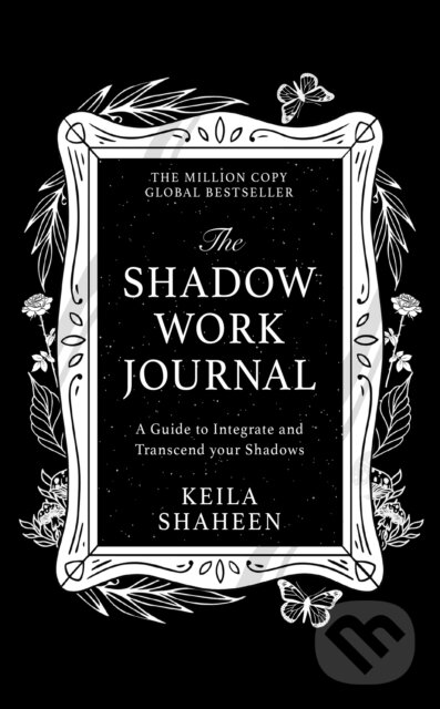 Levně The Shadow Work Journal - Keila Shaheen - kniha z kategorie Pozitívne myslenie