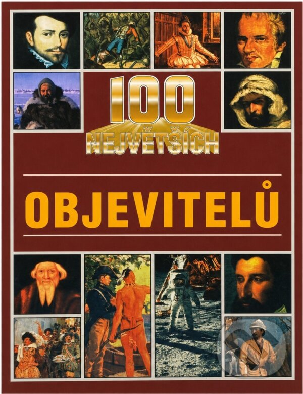 Kniha: 100 největších objevitelů (Michael Pollard). Columbus, 1999