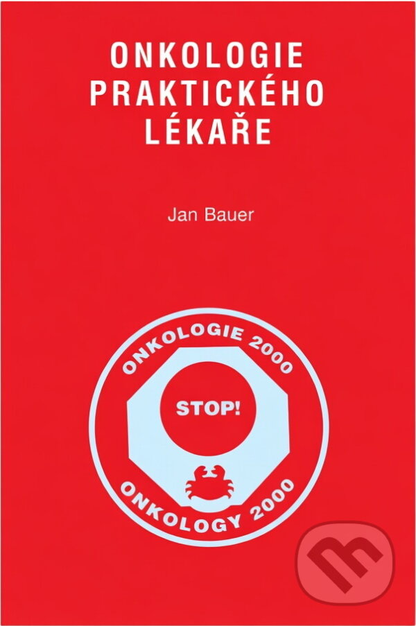 Kniha: Onkologie praktického lékaře (Jan Bauer). Anomal, 1994