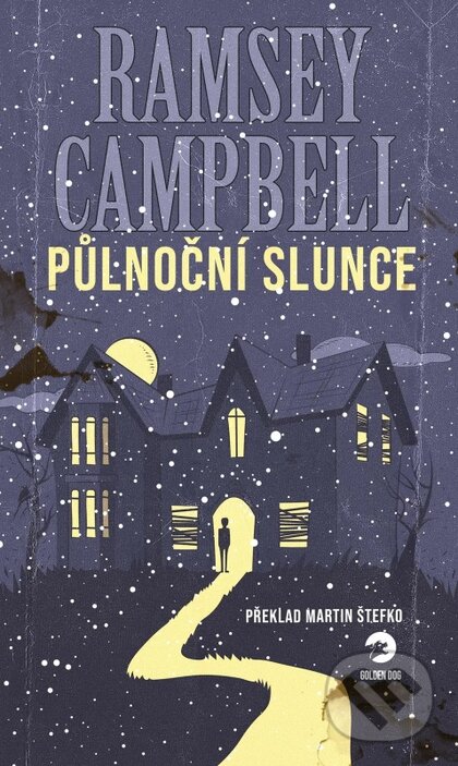 Půlnoční slunce - Ramsey Campbell, Golden Dog, 2024