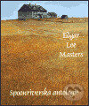 Kniha: Spoonriverská antologie (Edgar Lee Masters). Cylindr, 1999