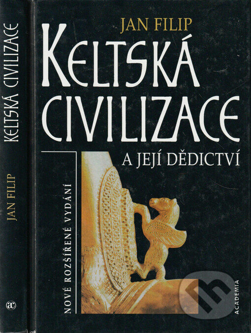 Kniha: Keltská civilizace (Jan Filip). Academia, 2001