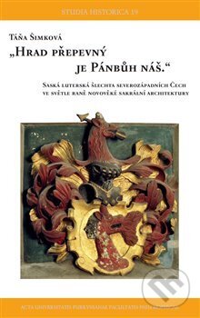 Kniha: Hrad přepevný je Pánbůh náš (Táňa Šimková). , 2018