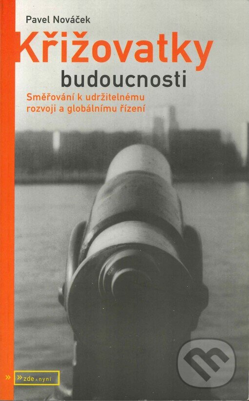Kniha: Křižovatky budoucnosti (Pavel Nováček). G plus G, 1999