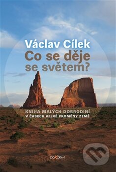 Levně Co se děje se světem? (Kniha malých dobrodiní v časech velké proměny Země) - kniha z kategorie Pozitívne myslenie